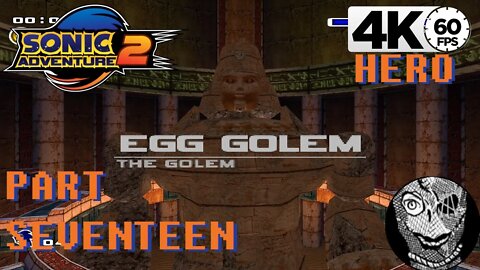 (PART 17) Sonic Adventure 2 4k [Egg Golem] Hero Storyline