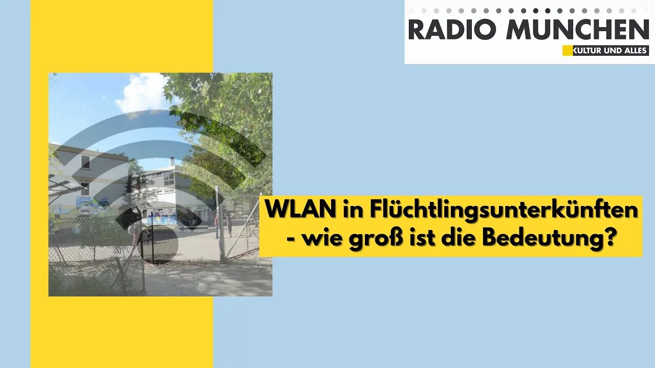 WLAN in Flüchtlingsunterkünften - wie groß ist die Bedeutung? | VÖ: 26.11.2020