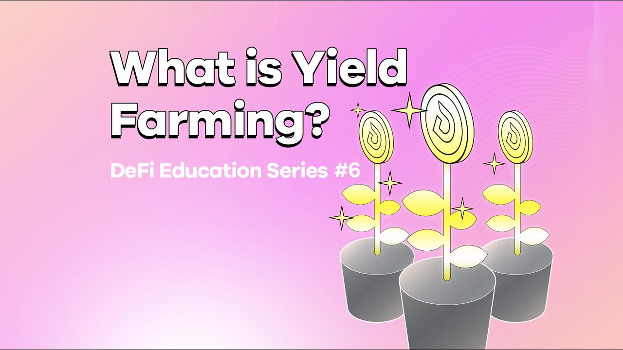 What is Yield Farming?