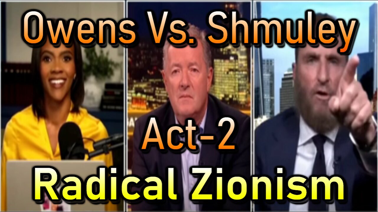 Hard Videos: 23SEP2024 “Owens Vs. Shmuley: Act 2 – Radical Zionism “