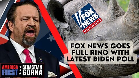 Sebastian Gorka FULL SHOW: Fox News goes full RINO with latest Biden poll