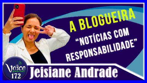 A BLOGUEIRA DAS NOTÍCIAS RORAIMENSES ( JEISIANE ANDRADE ) - Voice Podcast #172