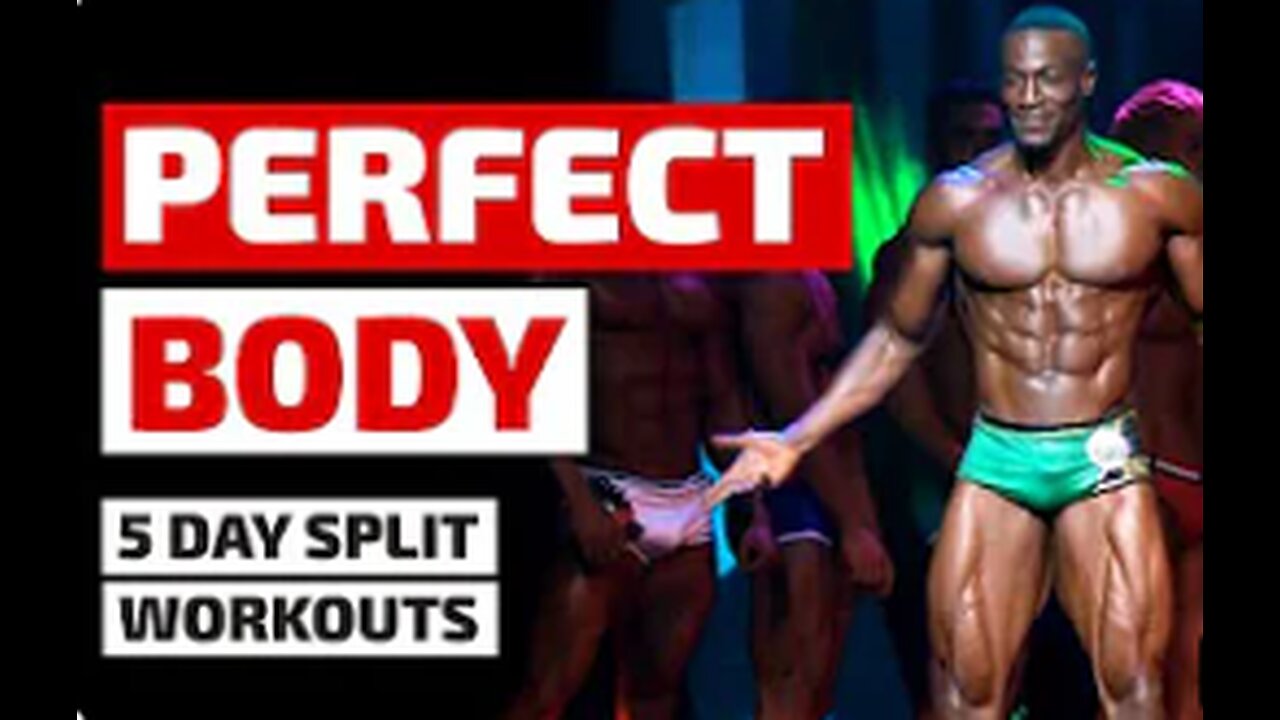 World's Most Perfect Body - 5 Day Workout Split