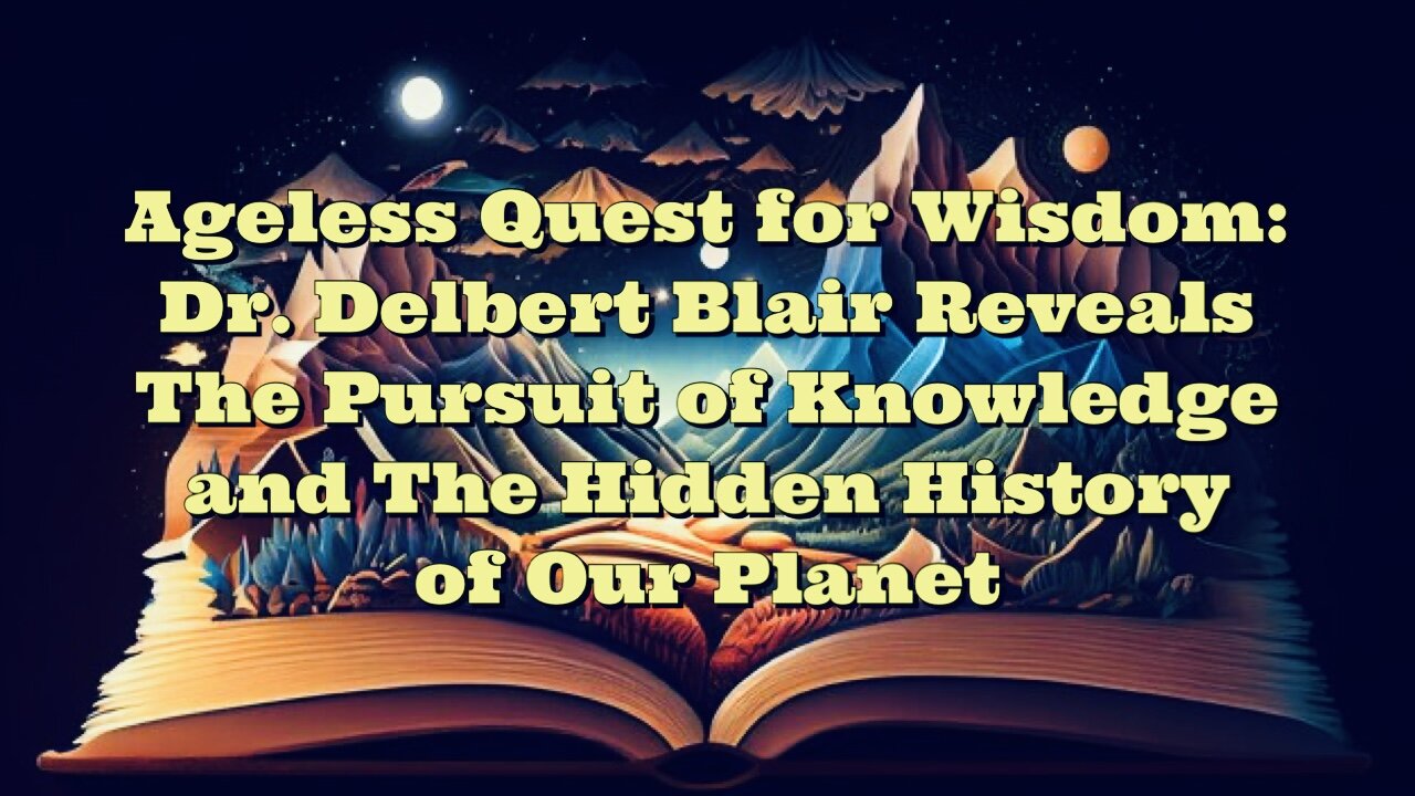 Dr Delbert Blair: Ageless Quest for Wisdom