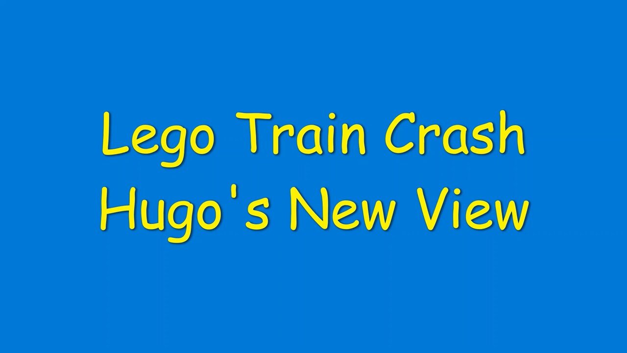 Lego Train Crash, Hugo's New View