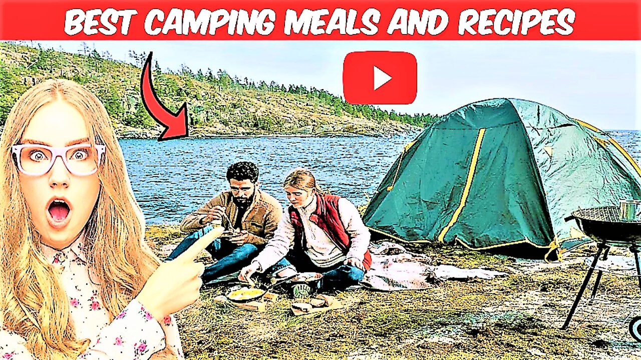 Best Camping Meals and Recipes.