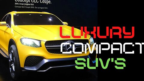 Best compact luxury Suvs 2022 BMW X3,Mercedes-Benz GLC Coupe, XC40 Recharge,Mercedes-Benz GLC,Q5