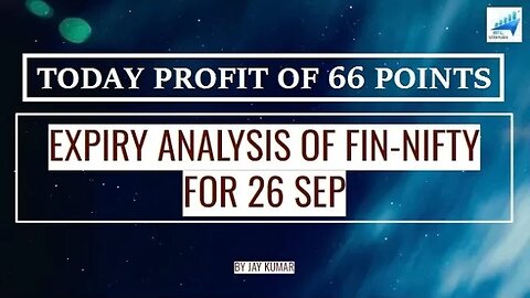 EXPIRY ANALYSIS OF FIN NIFTY FOR 26 SEP || TODAY PROFIT OF 66 POINTS || WITH JAY KR. #finniftyexpiry