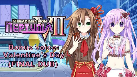 [Eng dub] Megadimension Neptunia VII - Bonus Voice: Valentine's Day (Visualized) Finale