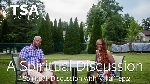 Spiritual Discussion with Mikal - P2