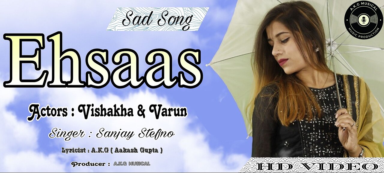 Ehsaas Mujhko Hone Laga - (Official) Hindi New Sad Song - Sad Song 2021 _ AKG Musical