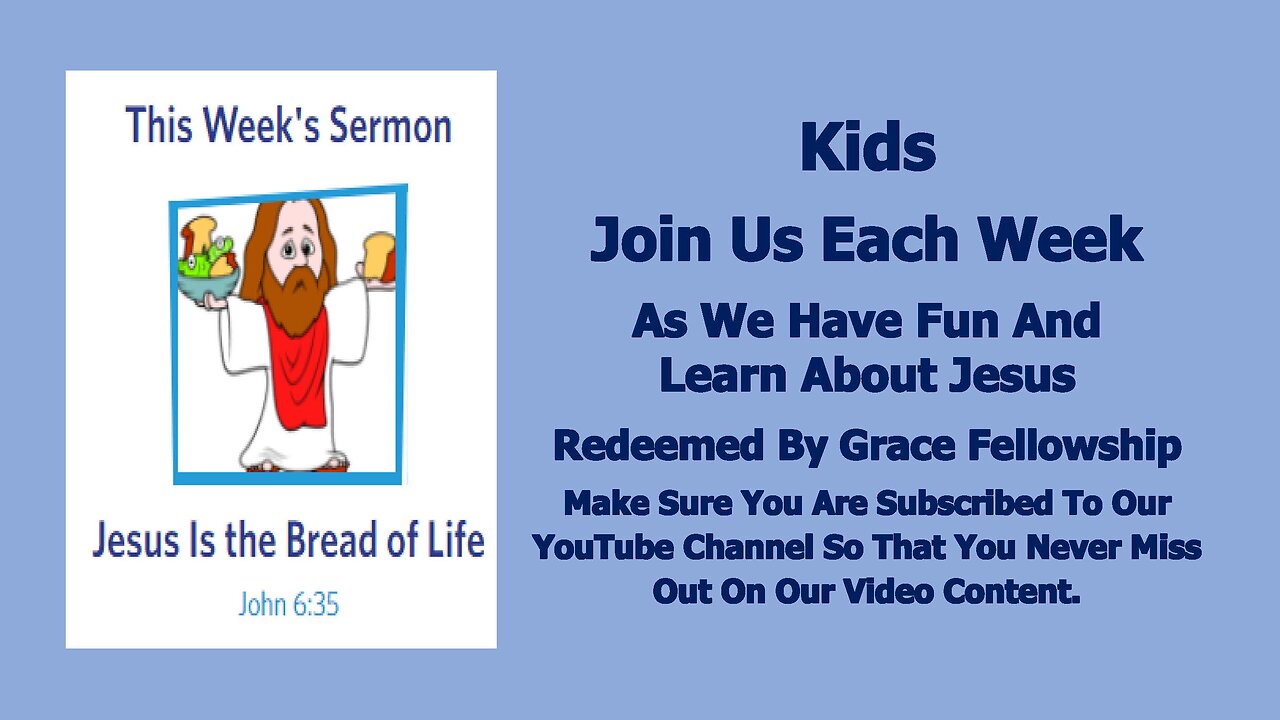 Sermons 4 Kids - Jesus Is The Bread Of Life - John 6:24-35