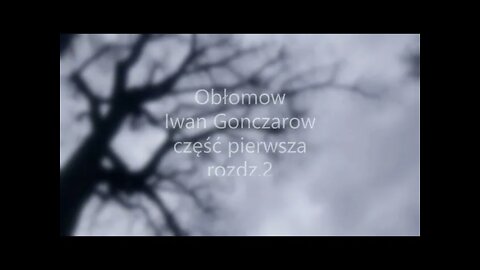 Obłomow - Iwan Gonczarow część I rozdz.2