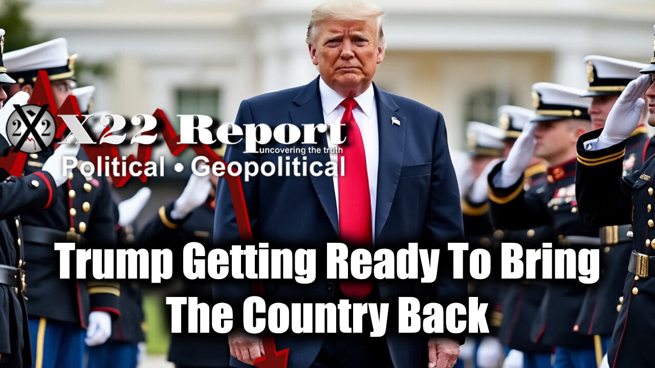 New X22 Report: Trump Getting Ready To Bring The Country Back