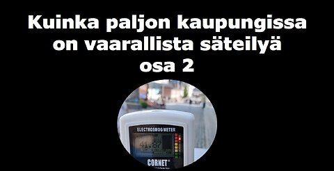 Kuinka paljon kaupungissa on vaarallista säteilyä osa 2