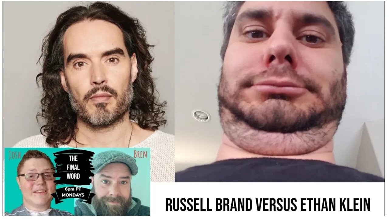 Differences of thoughtful Russell Brand vs immature Ethan Klein | The Final Word episode 4