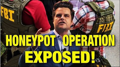 Matt Gaetz Sex Allegations Was A Honeypot Operation