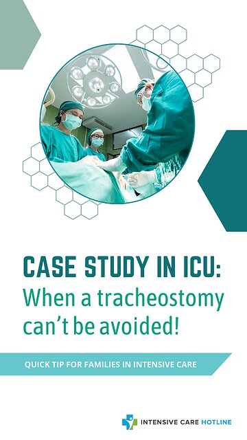 Case Study in ICU: When a Tracheostomy Can’t be Avoided!
