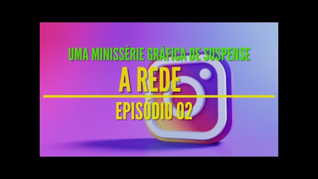 Minissérie Gráfica de Suspense - A Rede Ep 02 - (História em Podcast))