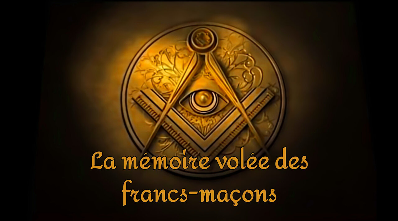 La mémoire volée des francs-maçons