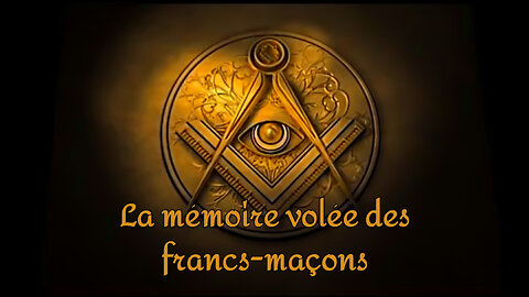 La mémoire volée des francs-maçons