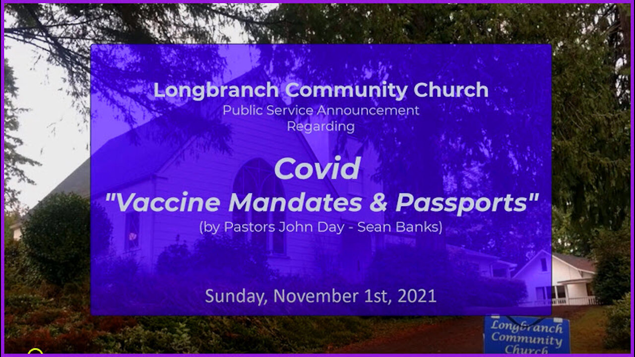 Covid Vaccine Mandate-Passport PSA, 2021-11-07, Longbranch Community Church