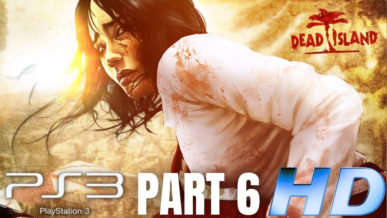 Church of the Dead | Dead Island Gameplay Walkthrough Part 6 | PS3 (No Commentary Gaming)