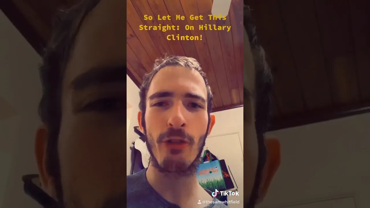 So Let Me Get This Straight | On Hillary Clinton - TikTok