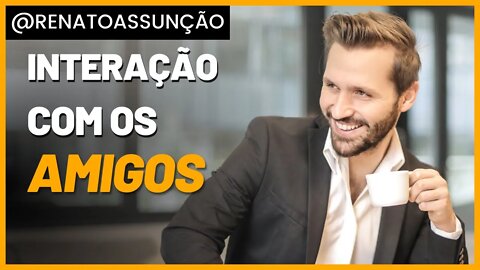 #Live-13 | Interação com os amigos e novas amizades