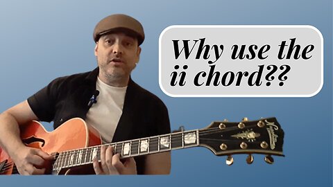 Why The ii minor Chord??