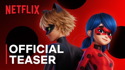 Ladybug & Cat Noir The Movie Official Teaser Trailer