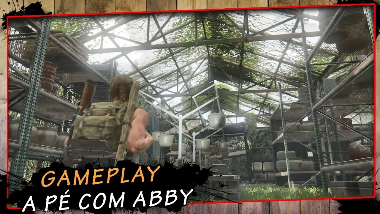 The Last Of Us Parte II, A Pé Com Abby - Gameplay PT-BR #14