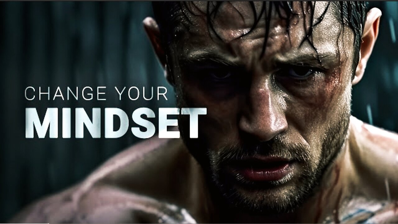 CHANGE YOUR MINDSET - motivational speech