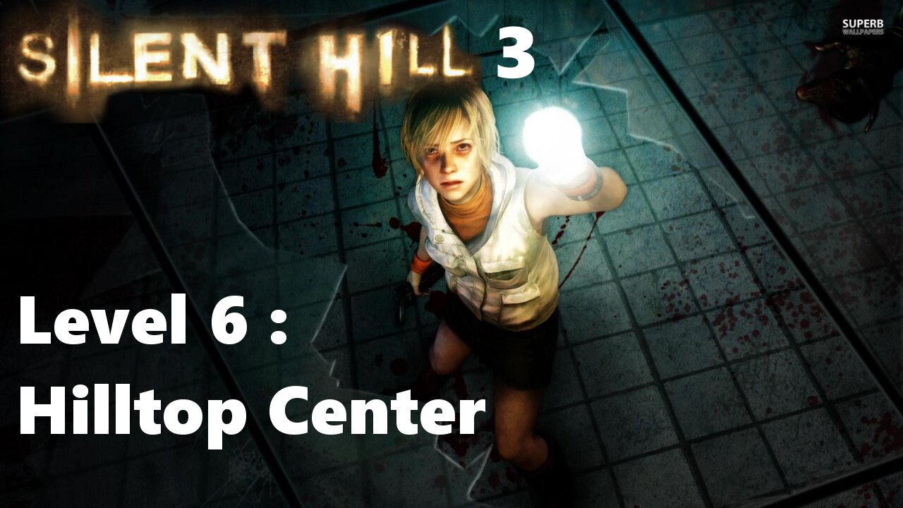 Silent Hill 3 PC : Level 6 Hilltop Center