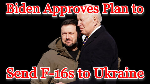 Biden Approves Plan to Send F-16s to Ukraine: COI #424