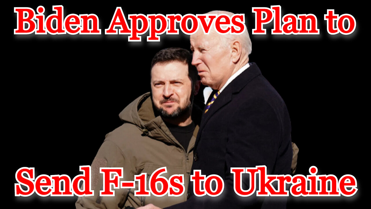 Biden Approves Plan to Send F-16s to Ukraine: COI #424