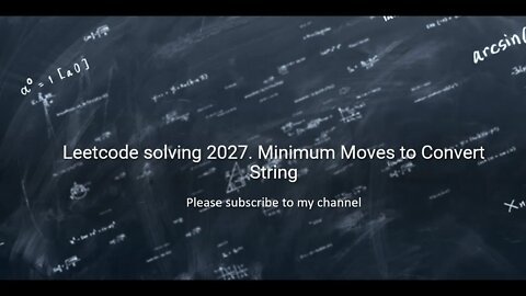 Leetcode solving 2027. Minimum Moves to Convert String