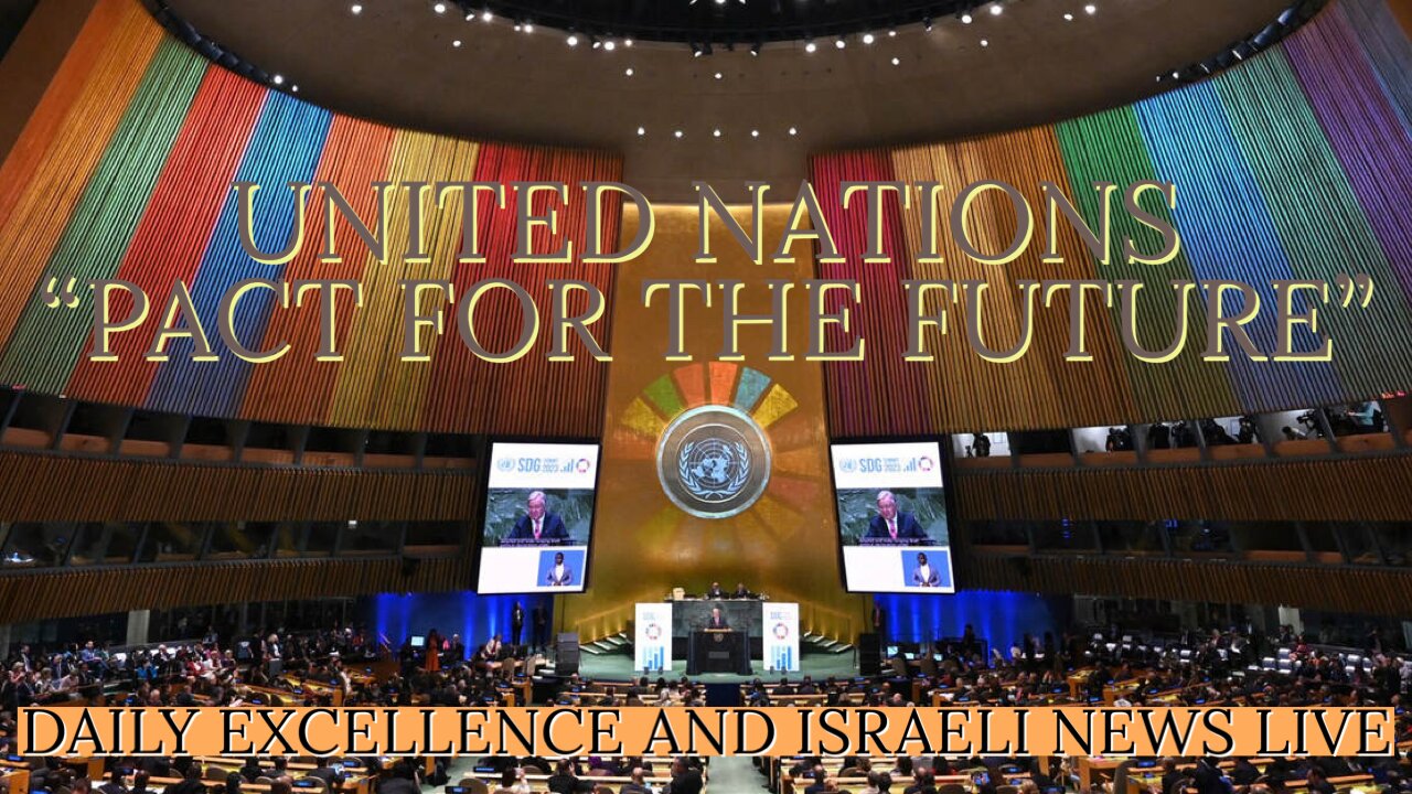 Pact For The Future, United Nations Plan For You, With Steven Ben-Nun