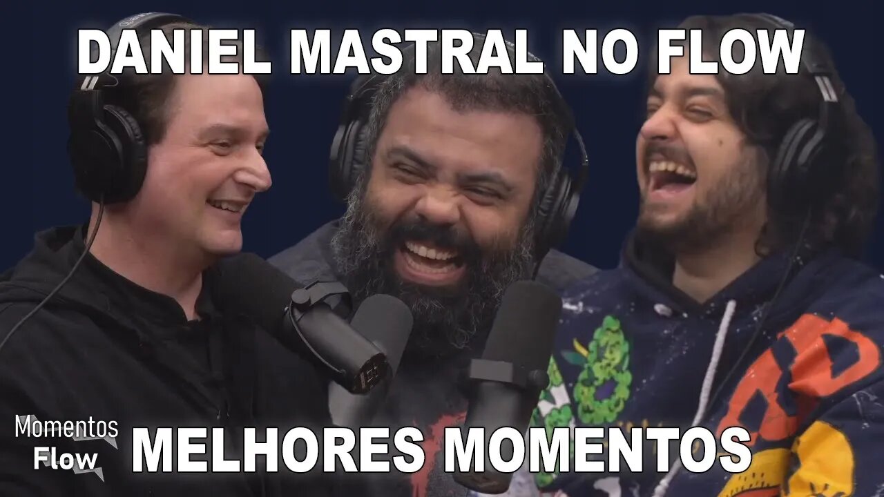 DANIEL MASTRAL NO FLOW - MELHORES MOMENTOS | MOMENTOS FLOW