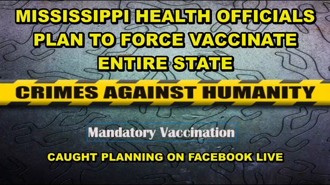 MISSISSIPPI HEALTH OFFICIALS PLAN TO FORCE VACCINATE ENTIRE STATE - BACKLASH ON DESANTIS FLIP FLOP