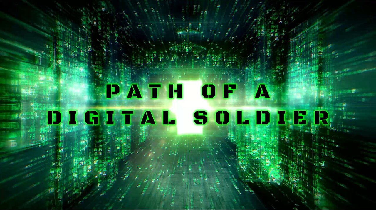 PATH OF A DIGITAL SOLDIER