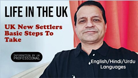 Basic steps to take new UK settlers - Life in the UK - Fundamentals of UK life - English/Urdu/Hindi