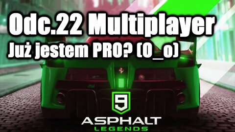 Asphalt 9 odc 22 Multiplayer Już jestem PRO? (O_o)