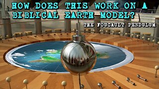DOES THE FOUCAULT PENDULUM DESTROY THE BIBLICAL EARTH MODEL? Sous-Titre FR