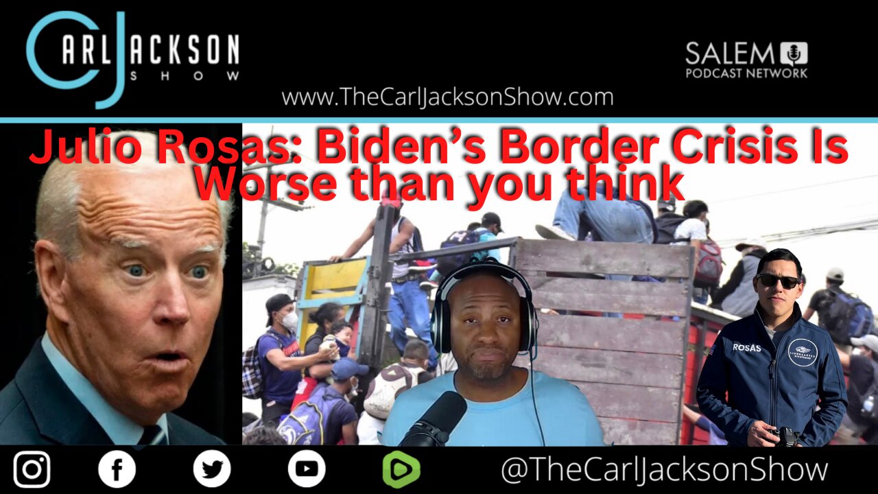 Julio Rosas: Biden’s Border Crisis Is Worse than you think