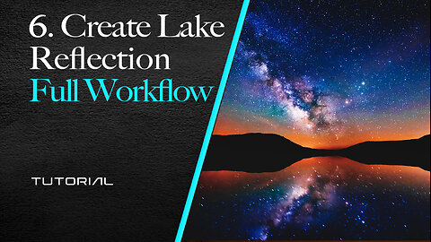 6. Create Lake Reflection - Full Workflow