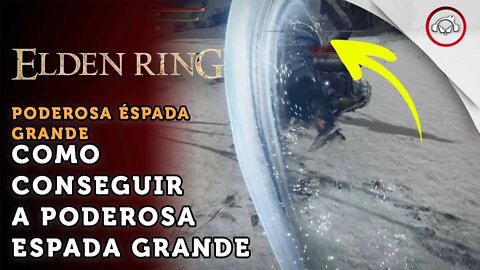 Elden Ring, Como conseguir a Poderosa Espada Grande Real | super dica