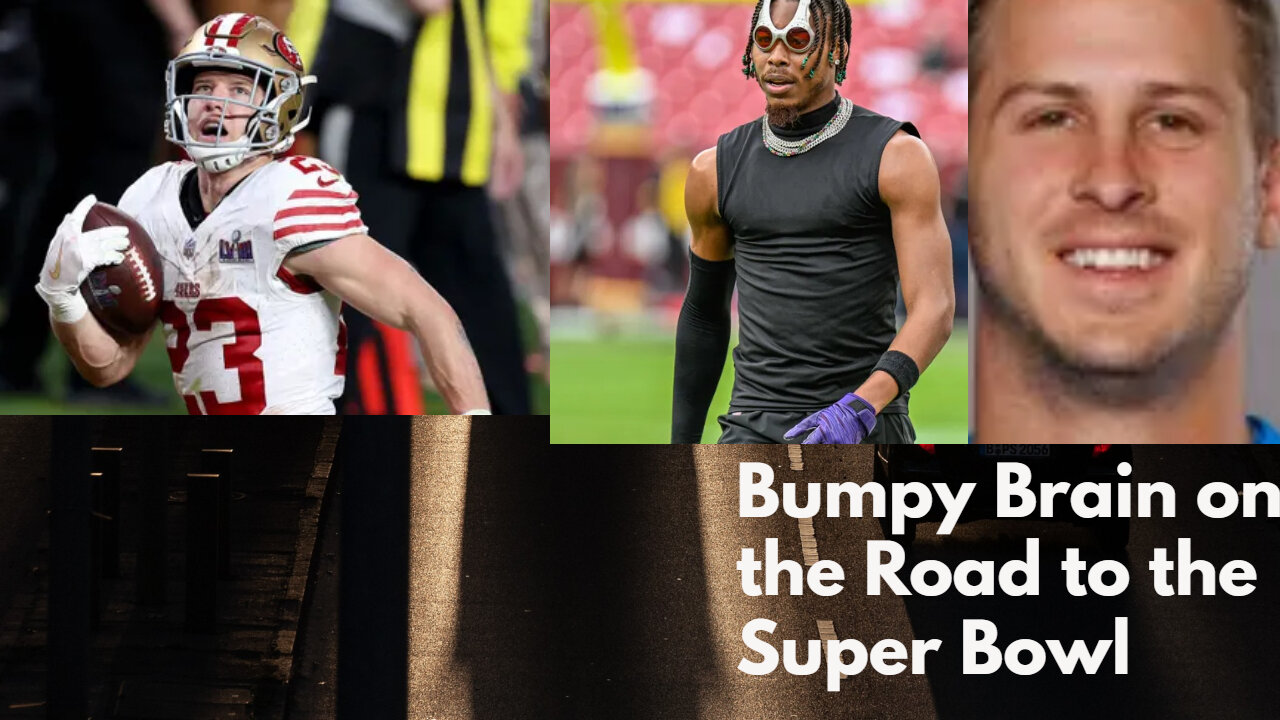 Bumpy Brain On the Road to the Super Bowl