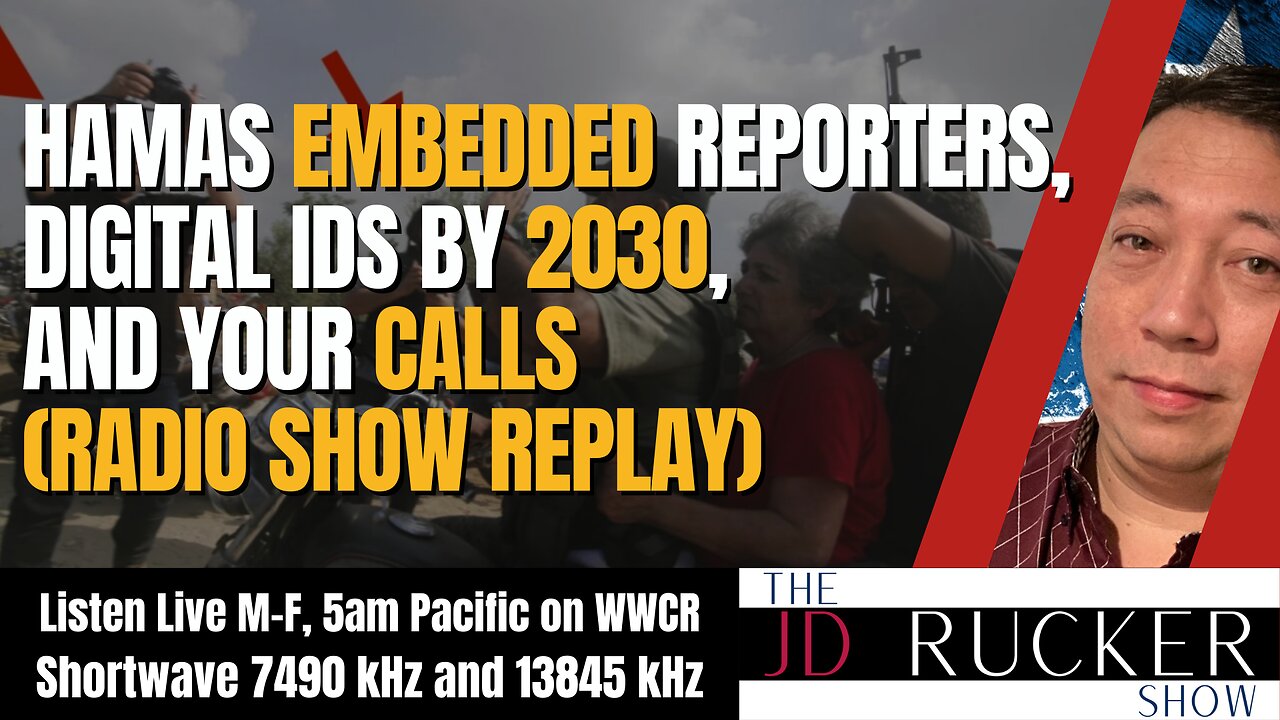 Hamas Embedded Reporters, Digital IDs by 2030, and Your Calls