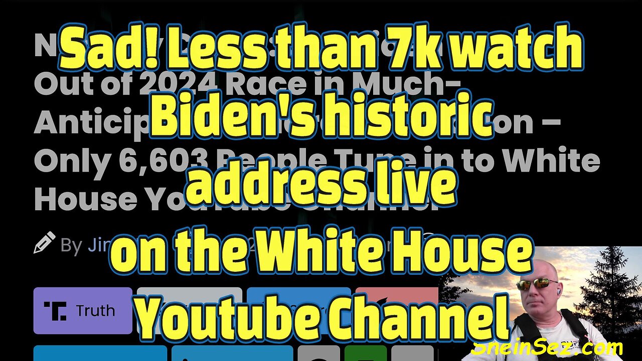 Sad! Less than 7k watch Biden's historic address live on White House Youtube Channel-602